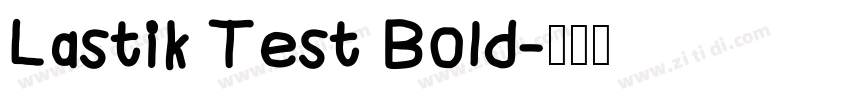 Lastik Test Bold字体转换